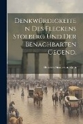 Cover: Denkwuerdigkeiten des Fleckens Stolberg und der benachbarten Gegend. - Legare Street Press