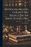 Cover: Entwicklungsgeschichte des Rechts, Erster Band, Einleitung - Legare Street Press