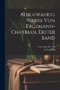Cover: Ausgewaehlte Werke von Erckmann-Chatrian, Erster Band - Legare Street Press