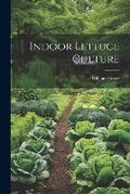 Cover: Indoor Lettuce Culture - Legare Street Press