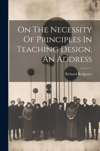 Enlarge image Cover: On The Necessity Of Principles In Teaching Design, An Address - Legare Street Press