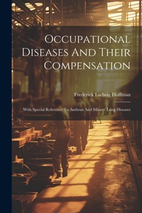 Abbildung von: Occupational Diseases And Their Compensation - Legare Street Press