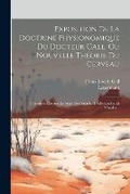 Cover: Exposition De La Doctrine Physionomique Du Docteur Gall, Ou Nouvelle Theorie Du Cerveau - Legare Street Press