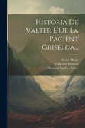 Cover: Historia De Valter E De La Pacient Griselda... - Legare Street Press