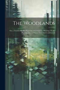 Abbildung von: The Woodlands - Legare Street Press