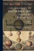 Cover: The Treasury of Knowledge and Library of Reference - Legare Street Press