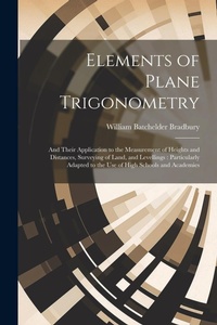 Abbildung von: Elements of Plane Trigonometry - Legare Street Press