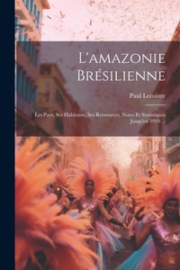 Abbildung von: L'amazonie Bresilienne - Legare Street Press
