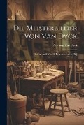 Cover: Die Meisterbilder Von Van Dyck - Legare Street Press
