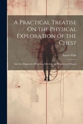 Bild: A Practical Treatise On the Physical Exploration of the Chest - Legare Street Press