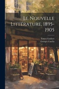 Cover: Le Nouvelle Litterature, 1895-1905 - Legare Street Press
