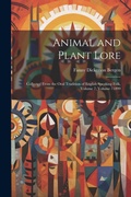 Cover: Animal and Plant Lore - Legare Street Press