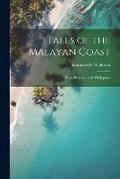 Cover: Tales of the Malayan Coast - Legare Street Press