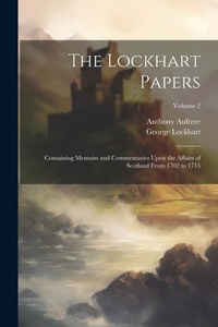 Enlarge image Cover: The Lockhart Papers - Legare Street Press