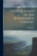 Cover: Critical Essays of the Seventeenth Century - Legare Street Press