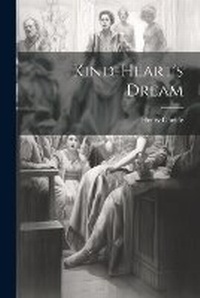 Enlarge image Cover: Kind-Heart's Dream - Legare Street Press