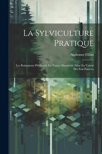 Abbildung von: La Sylviculture Pratique - Legare Street Press