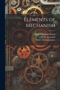 Cover: Elements of Mechanism - Legare Street Press