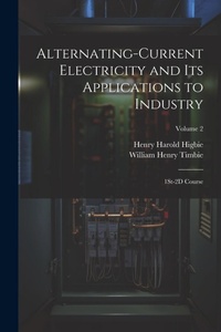 Enlarge image Cover: Alternating-Current Electricity and Its Applications to Industry - Legare Street Press