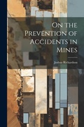 Cover: On the Prevention of Accidents in Mines - Legare Street Press