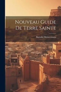 Abbildung von: Nouveau Guide De Terre Sainte - Legare Street Press