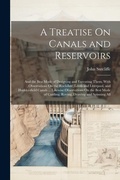 Cover: A Treatise On Canals and Reservoirs - Legare Street Press