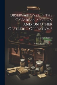 Enlarge image Cover: Observations On the Caesarean Section and On Other Obstetric Operations - Legare Street Press
