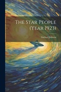 Cover: The Star People (Year 1923) - Legare Street Press