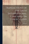 Bild: Transactions of the Sixth International Congress On Tuberculosis; Volume 8 - Legare Street Press
