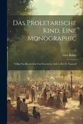 Cover: Das Proletarische Kind, Eine Monographic - Legare Street Press