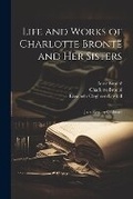Cover: Life and Works of Charlotte Bronte and Her Sisters - Legare Street Press