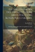 Cover: Die Hauptgruppen Des Thiersystems Bei Aristoteles Und Seinen Nachfolgern - Legare Street Press
