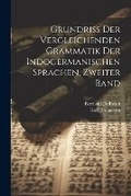 Cover: Grundriss der Vergleichenden Grammatik der Indogermanischen Sprachen, zweiter Band - Legare Street Press