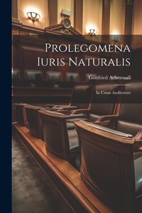 Enlarge image Cover: Prolegomena Iuris Naturalis - Legare Street Press