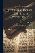 Cover: Provenzalisches Supplement-Woerterbuch. - Legare Street Press