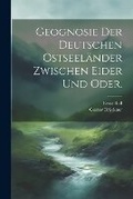 Cover: Geognosie der deutschen Ostseelaender zwischen Eider und Oder. - Legare Street Press