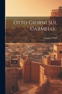 Abbildung von: Otto Giorni Sul Carmelo... - Legare Street Press