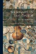 Cover: Six Sonates En Trio, Opus 28 - Legare Street Press