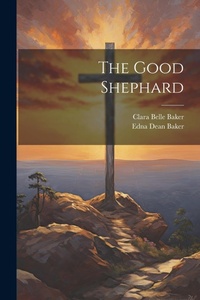 Enlarge image Cover: The Good Shephard - Legare Street Press