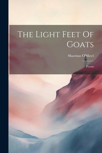 Enlarge image Cover: The Light Feet Of Goats - Legare Street Press