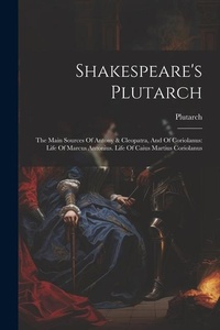 Abbildung von: Shakespeare's Plutarch - Legare Street Press