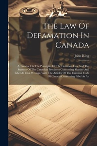 Abbildung von: The Law Of Defamation In Canada - Legare Street Press