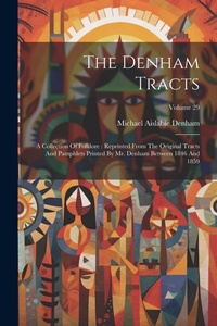 Enlarge image Cover: The Denham Tracts - Legare Street Press