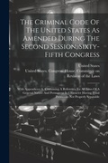 Cover: The Criminal Code Of The United States As Amended During The Second Session, Sixty-fifth Congress - Legare Street Press
