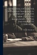 Cover: Testimonials In Favour Of Donald Mackinnon ... Candidate For The Chair Of Celtic Languages ... In The University Of Edinburgh - Legare Street Press