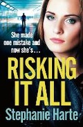 Cover: Risking It All - Head of Zeus -- an Aries Book