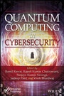 Cover: Quantum Computing in Cybersecurity - Wiley-Scrivener