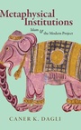 Cover: Metaphysical Institutions - State University of New York Press