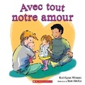Cover: Avec Tout Notre Amour - Scholastic Canada Ltd