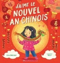 Cover: J'Aime Le Nouvel an Chinois - Scholastic Canada Ltd